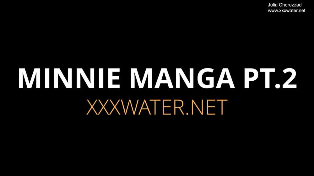 Minnie Manga Pt.2 UnderWaterShow Hardcore Action