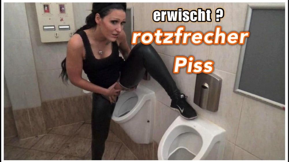 ERWISCHT? ROTZFRECHER PISS!