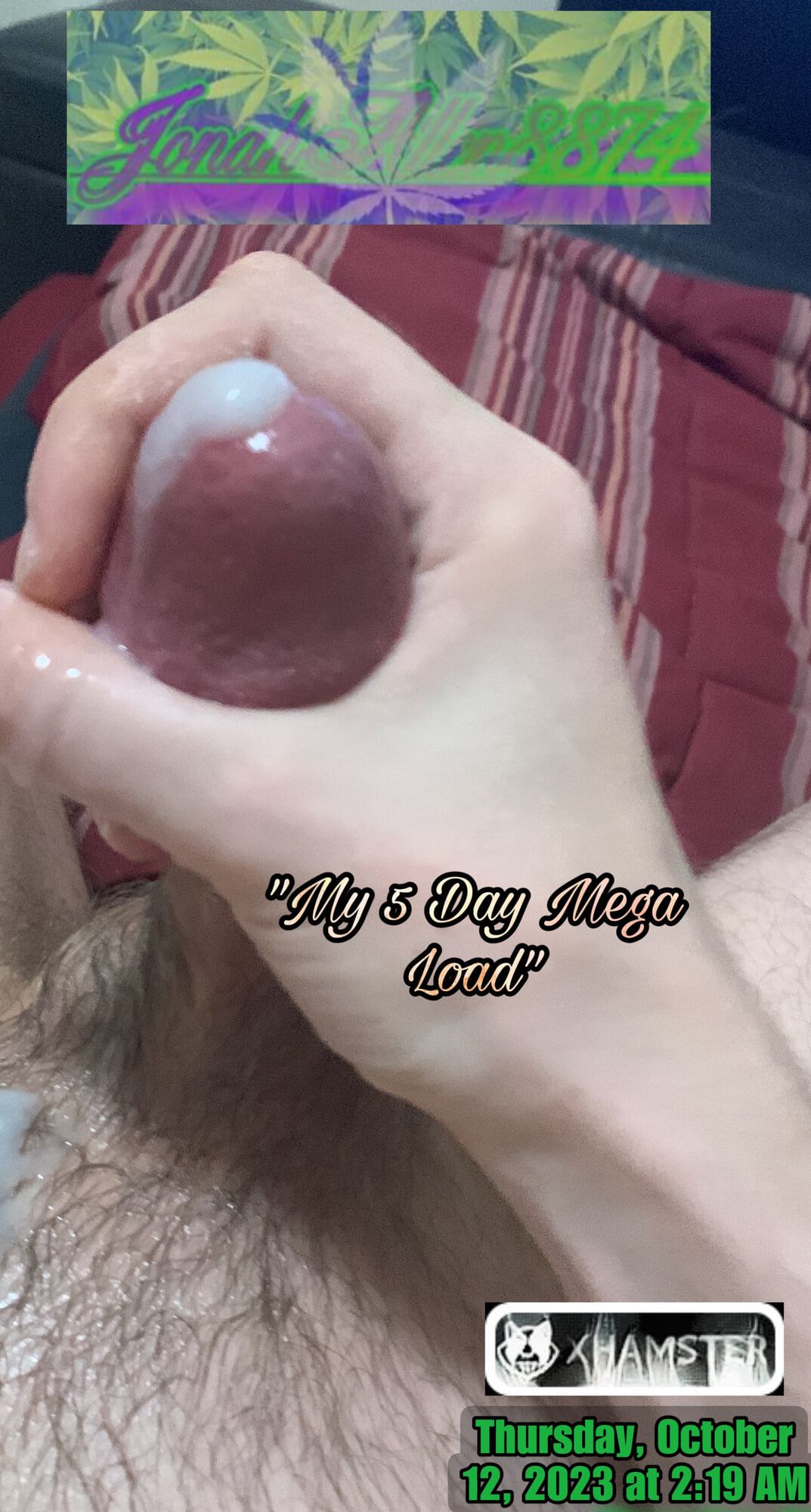 More of Me, My Cock, and Cum.... #5