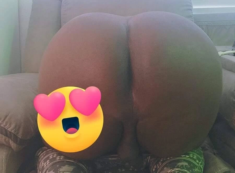 Me big black ass 