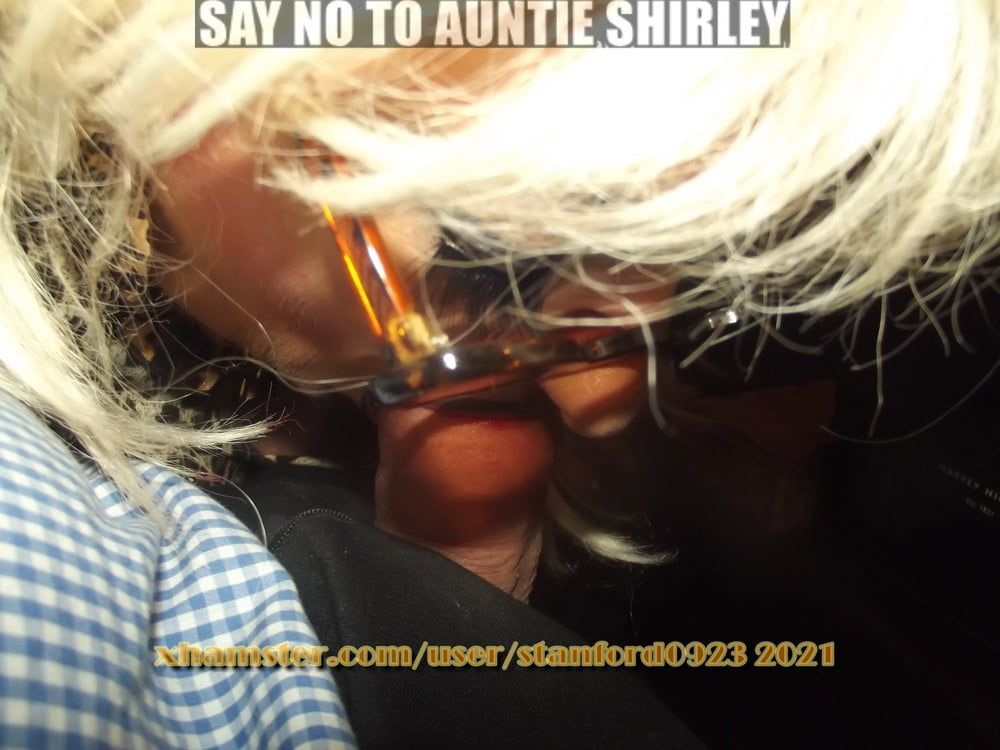 SAY NO TO AUNTIE SHIRLEY #41