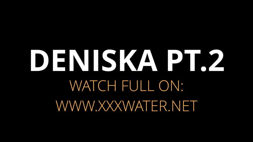 Deniska Pt.2 UnderWaterShow