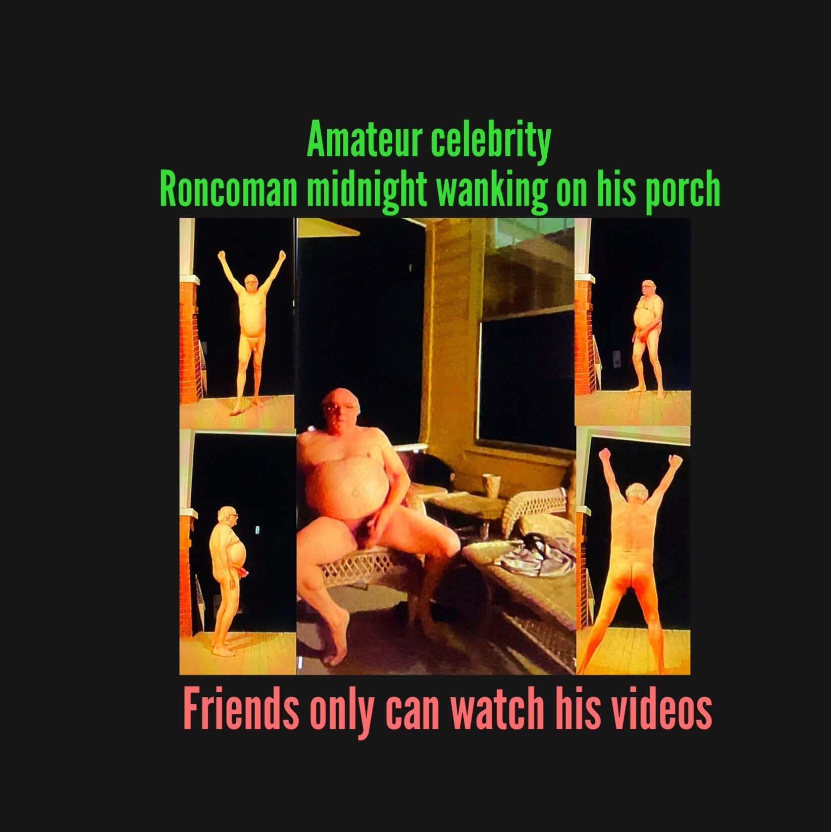 Roncomans midnight wanking  on porch