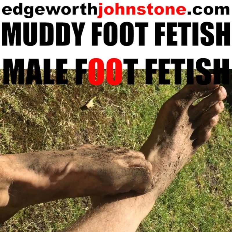 Muddy Feet - Big dirty male foot fetish #5