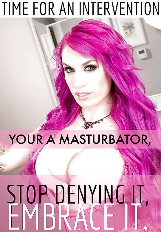 You want to masturbate?