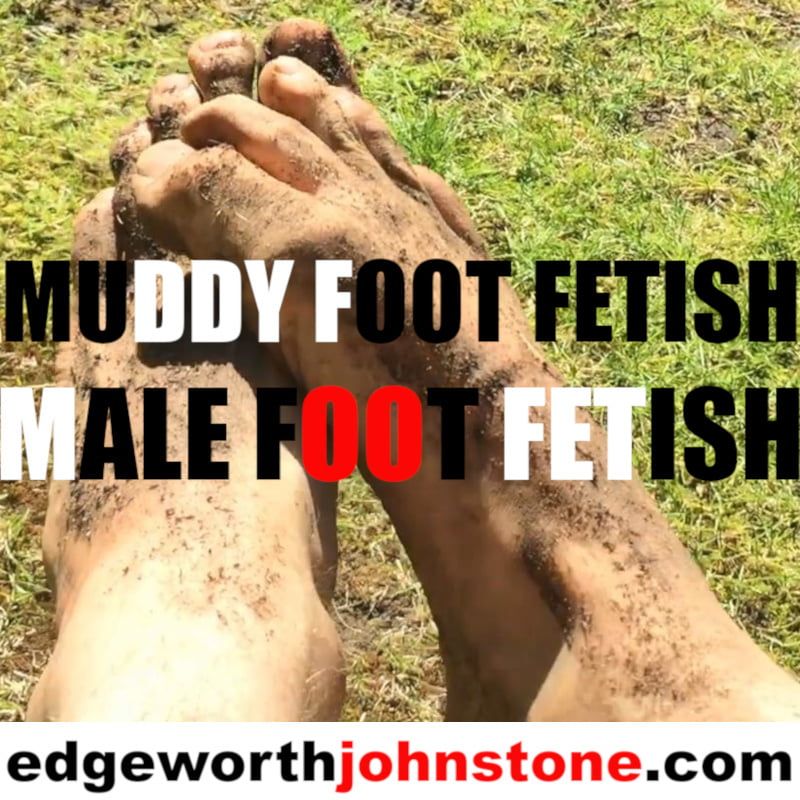 Muddy Feet - Big dirty male foot fetish #7