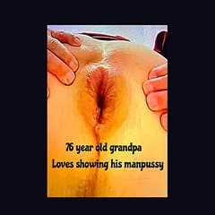 Grandpas manpussy 