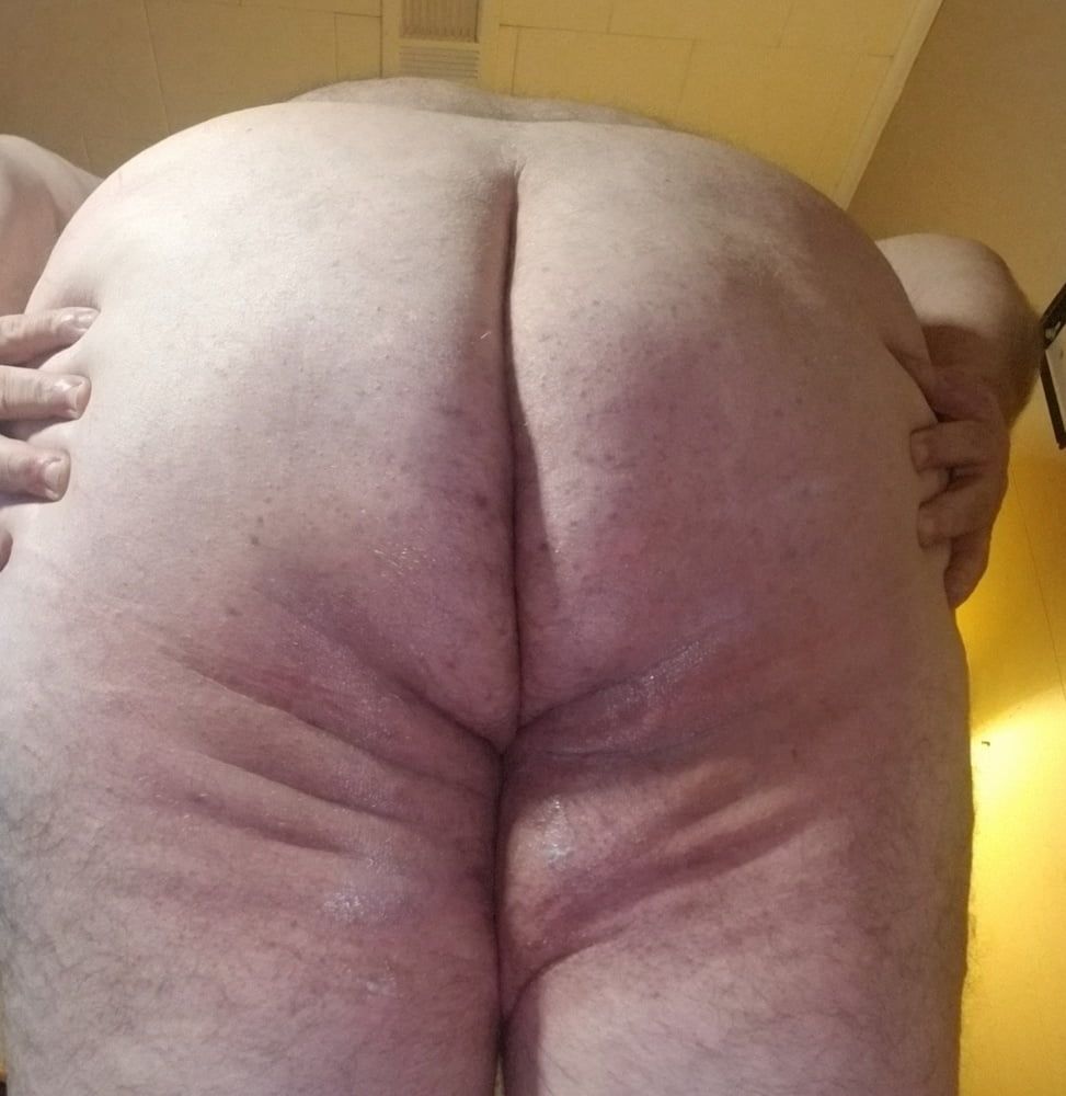 My big fat ass.