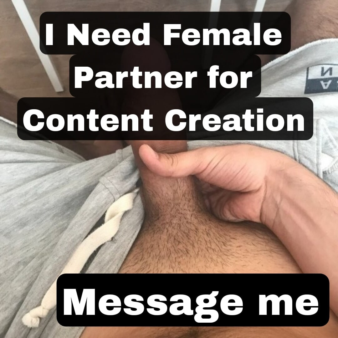 I want a female partner for content creation message me