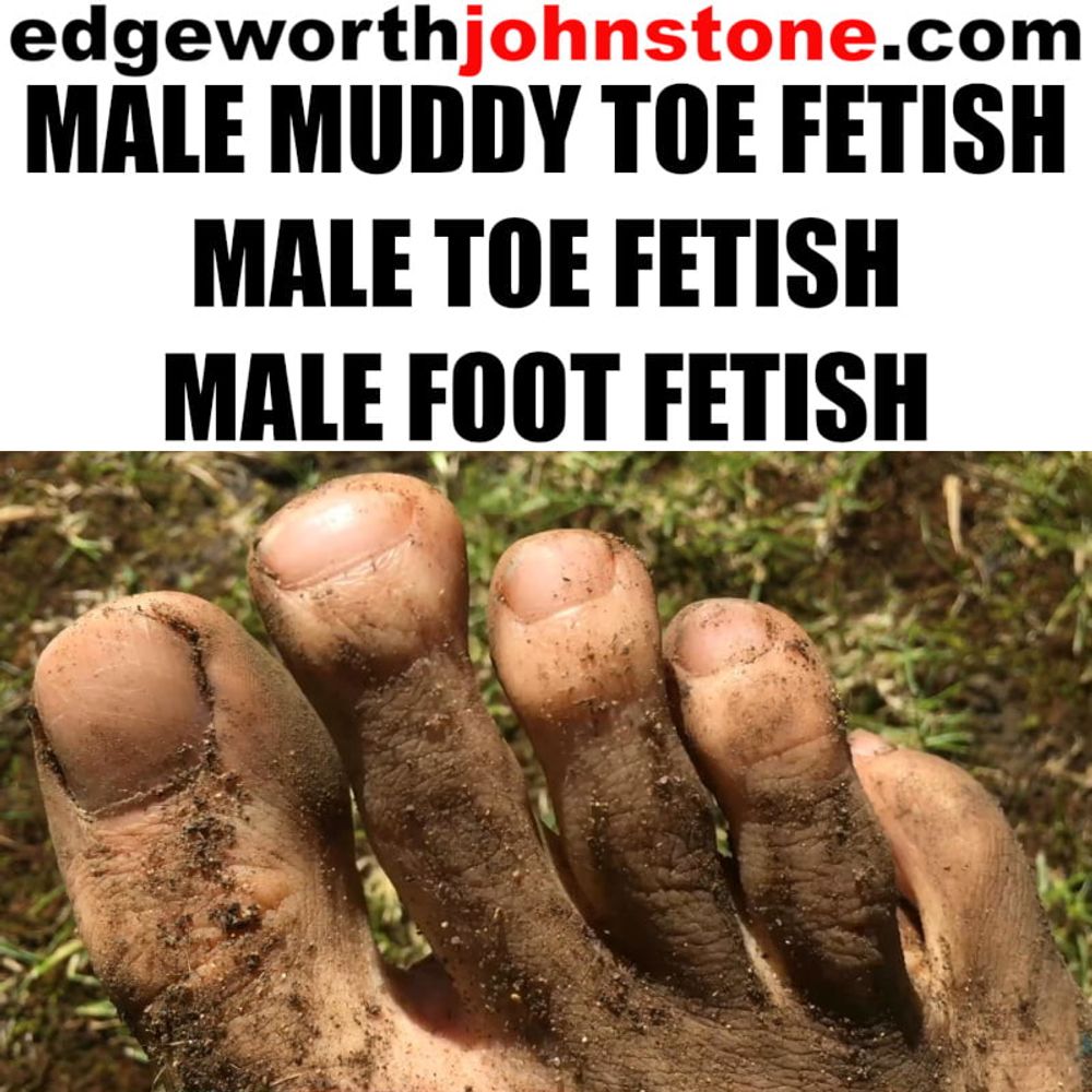 Muddy Toes - Dirty Male Toe Fetish Closeup Pics