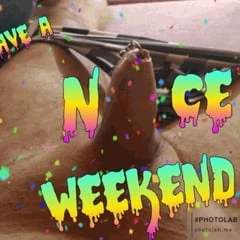 Have a nice Weekend