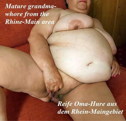 Mature fat granny whore Maria