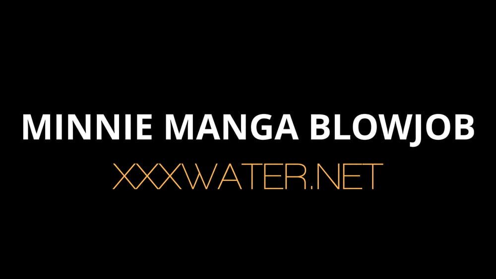 Minnie Manga Pt.2.2 UnderWaterShow Hot Blowjob