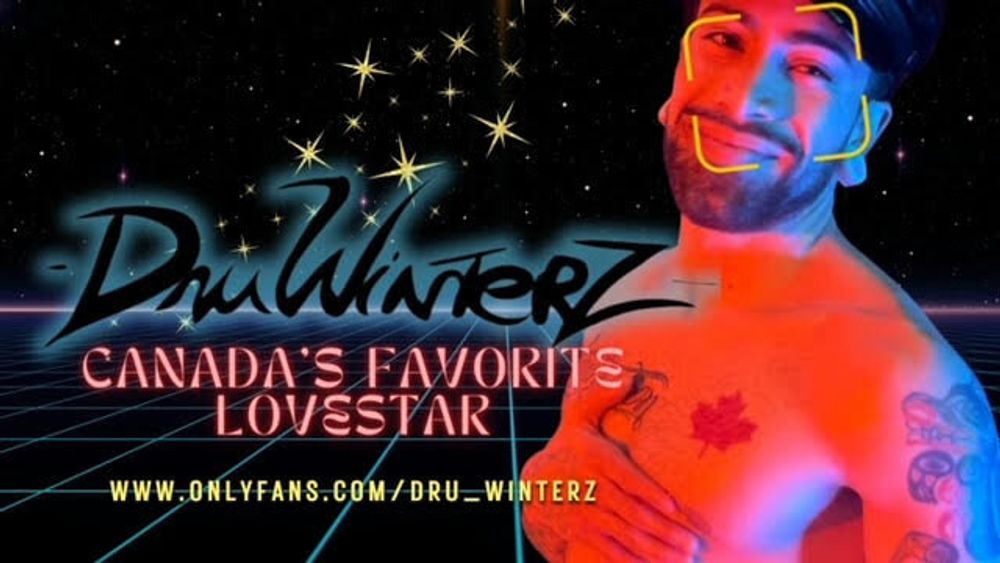 DRU WINTERZ - CANADA&#039;S FAVORITE LOVESTAR!