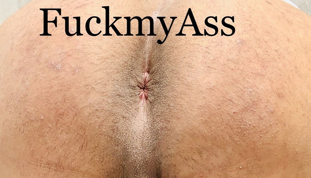 Fuck my Ass #7