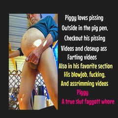 Faggott piggy pissing