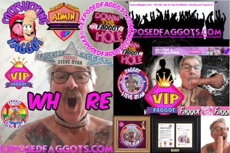I AM FAGGOT STEVE RYAN