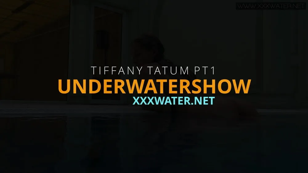 Tiffany Tatum Pt.1 UnderWaterShow #2