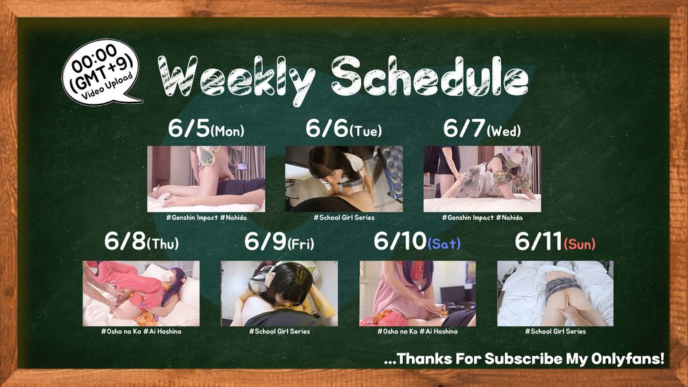 Upload Schedule 6/5 ~ 6/11