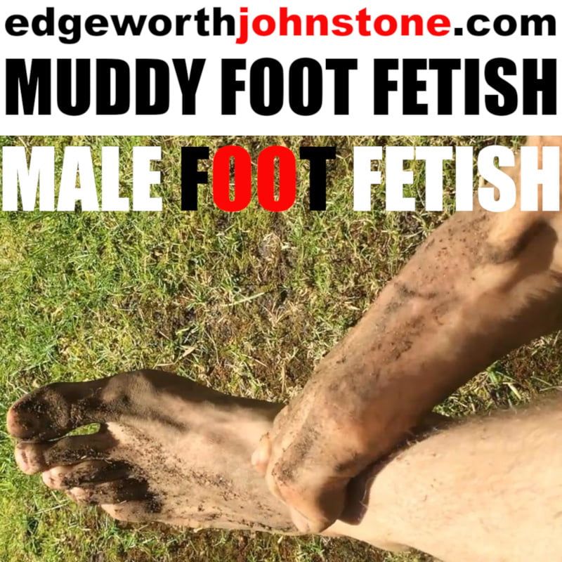 Muddy Feet - Big dirty male foot fetish #8