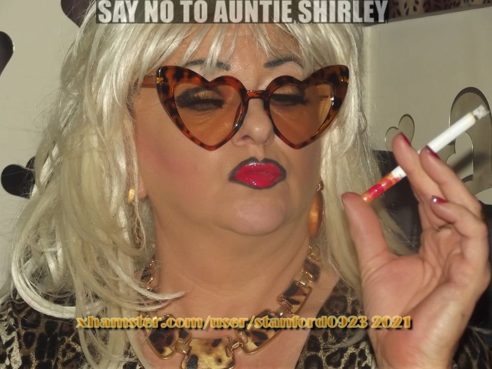 SAY NO TO AUNTIE SHIRLEY #38