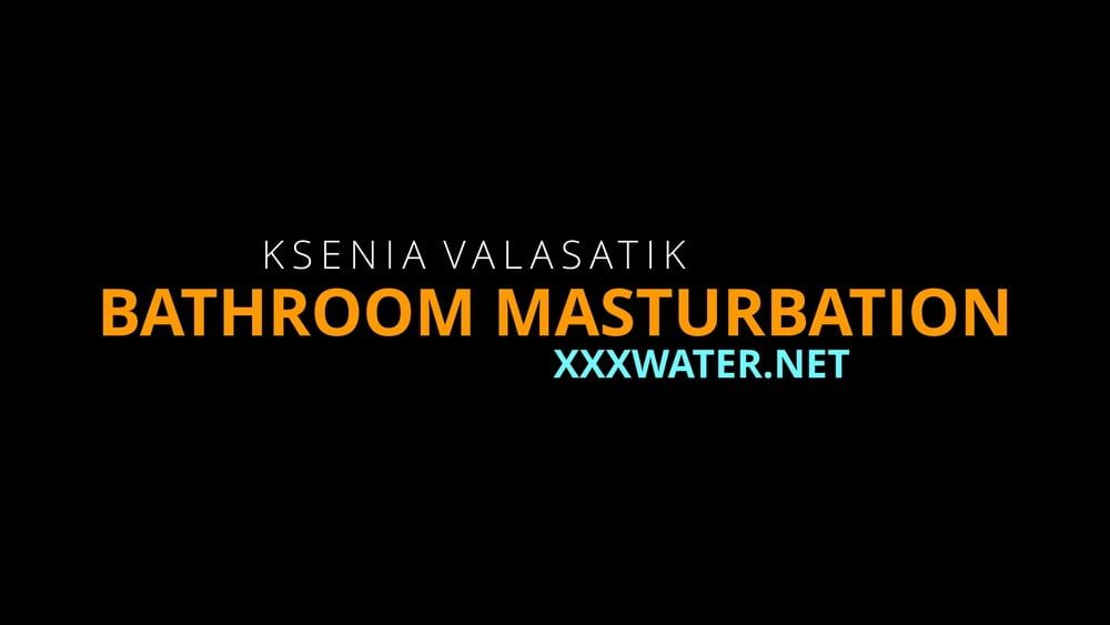 Ksenia Valasatik UnderWaterShow Bath Masturbation #36