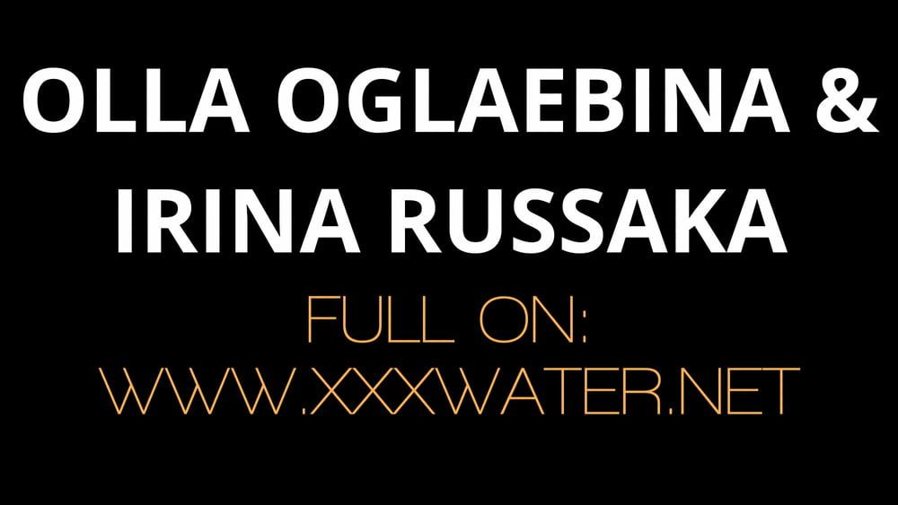 Olla Oglaebina & Irina Russaka Pics UnderWaterShow