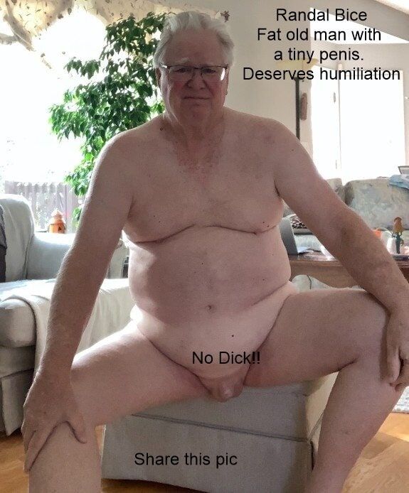 Fat old man with no dick #5